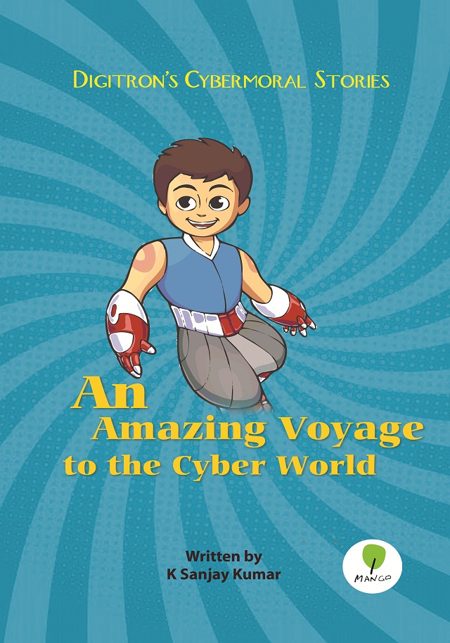 An Amazing Voyage to the Cyber World Book by K SANJAY KUMAR – Buy Computer & Internet Books Online in India - DC Books Store An Amazing Voyage to the Cyber World Book by K SANJAY KUMAR – Buy Computer & Internet Books Online in India - DC Books Store