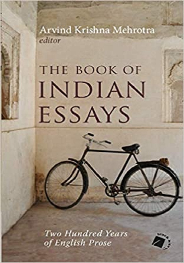 The Book Of Indian Essays Two Hundred Years Of English Prose Book By Arvind Krishna Mehrotra Buy Short Stories Essays Vocal For Local Books Online In India Dc Books Store